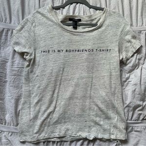 “This is my boyfriends tshirt” tshirt